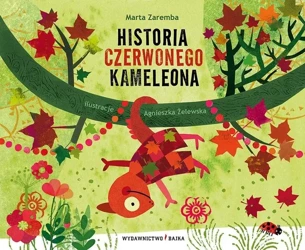 Historia czerwonego kameleona - Marta Zaremba