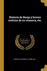 Historia de Berga y breves noticias de su comarca, etc. - Jacinto Vilardaga y cañellas
