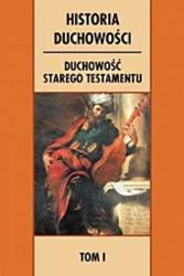 Historia duchowości. T.1 Duchowość Starego Test. - A. Fanuli, J.L. Sirce Diaz, M. Gilberti, R. Caved