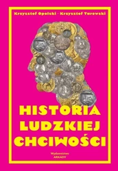 Historia ludzkiej chciwości - Krzysztof Opolski, Krzysztof Turowski