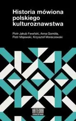 Historia mówiona polskiego kulturoznawstwa - praca zbiorowa
