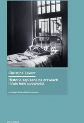 Historia zapisana na drzwiach i dwie inne... - Christine Lavant