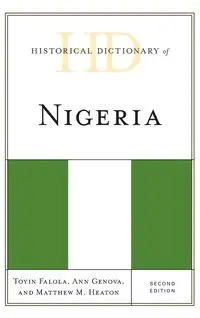 Historical Dictionary of Nigeria, Second Edition - Falola Toyin