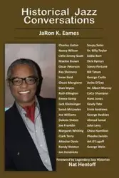 Historical Jazz Conversations - Eames JaRon K