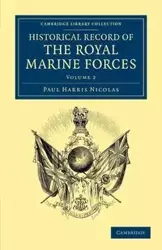 Historical Record of the Royal Marine Forces - Nicolas Paul Harris