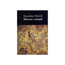 Historie z dziupli - STANISŁAW TEKIELI