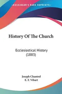 History Of The Church - Joseph Chantrel