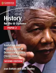 History for the IB Diploma Paper 2 Evolution and Development of Democratic States (1848-2000) - Jean Bottaro, John Stanley