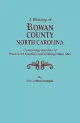 History of Rowan County, North Carolina, Containing Sketches of Prominent Families and Distinguished Men (Bicentennial) - Rumple Rev. Jethro