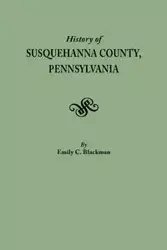 History of Susquehanna County, Pennsylvania - Emily C. Blackman