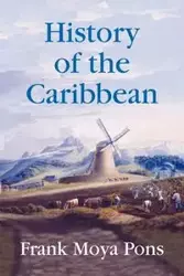 History of the Caribbean - Frank Moya Pons