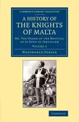 History of the Knights of Malta - Porter Whitworth
