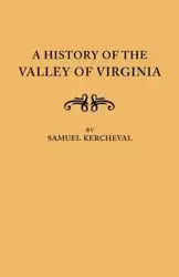 History of the Valley of Virginia - Samuel Kercheval