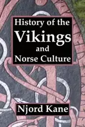 History of the Vikings and Norse Culture - Kane Njord