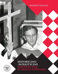 Historyczno-patriotyczne rodowody misji.. - Grzegorz Szczecina