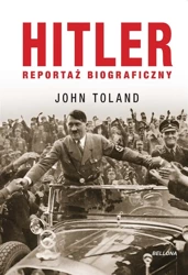 Hitler. Reportaż biograficzny - John Toland, Zbigniew Kościuk