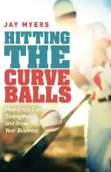 Hitting the Curveballs - Jay Myers