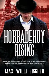 Hobbadehoy Rising - Max Fischer Willi