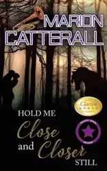 Hold Me Close and Closer Still - MARION CATTERALL