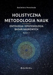 Holistyczna metodologia nauk w.2 - Kazimierz Perechuda