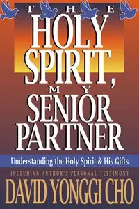 Holy Spirit, My Senior Partner - David Cho Yonggi