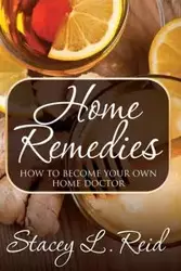 Home Remedies - L. Reid Stacey