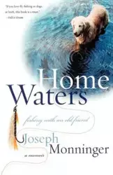 Home Waters - Joseph Monninger