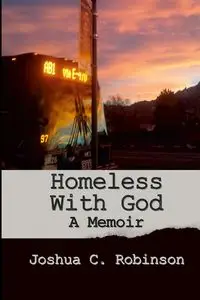 Homeless With God - Joshua Robinson