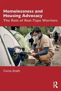 Homelessness and Housing Advocacy - Curtis Smith