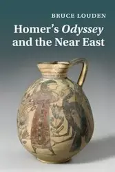 Homer's Odyssey and the Near East - Bruce Louden