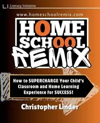 Homeschool Remix - Christopher H. Linder