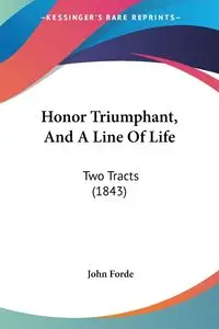 Honor Triumphant, And A Line Of Life - John Forde