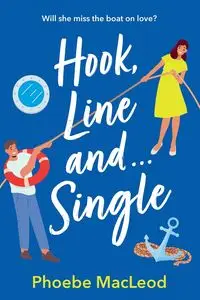 Hook, Line and Single - Phoebe MacLeod