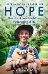 Hope. How Street Dogs Taught Me the Meaning of Life wer. angielska - Niall Harbison