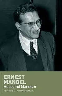 Hope and Marxism - Ernest Mandel