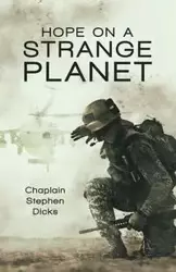 Hope on a Strange Planet - Stephen Dicks