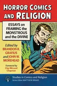 Horror Comics and Religion - Brandon R. Grafius