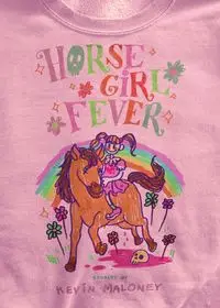 Horse Girl Fever - Kevin Maloney