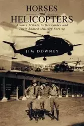 Horses and Helicopters - Jim Downey