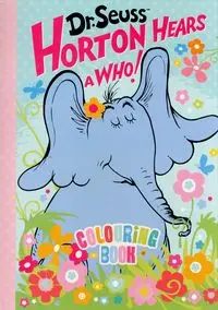 Horton Hears a Who. Colouring Book - Dr. Seuss
