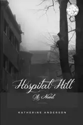 Hospital Hill - Katherine Anderson