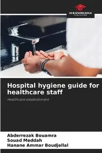 Hospital hygiene guide for healthcare staff - BOUAMRA Abderrezak