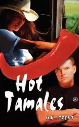 Hot Tamales - Trent M. K.