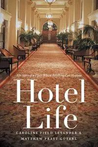 Hotel Life - Caroline Levander Field