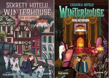 Hotel Winterhouse T.2, T.3 - Ben Guterson Pakiet - Ben Guterson, Chloe Bristol, Katarzyna Mironowicz