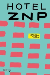 Hotel ZNP - Izabela Tadra
