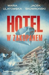 Hotel w Zakopanem - Maria Ulatowska, Jacek Skowroński