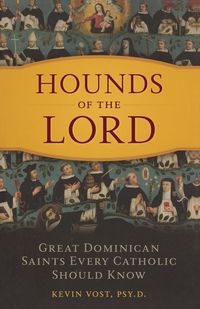 Hounds of the Lord - Kevin Vost