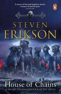 House of Chains - Erikson, Steven