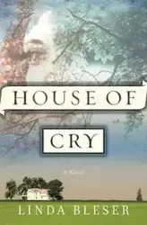 House of Cry - Linda Bleser